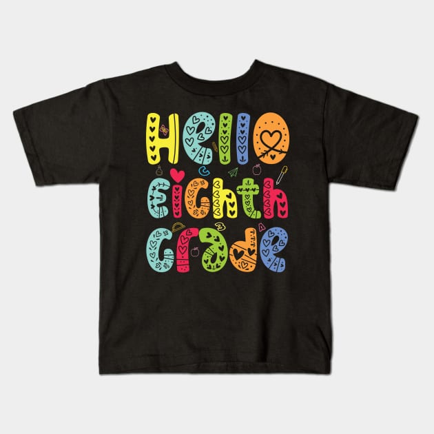 Hello eighth Grade 8th Grade Team Back To School Teacher Kid Kids T-Shirt by Gaming champion